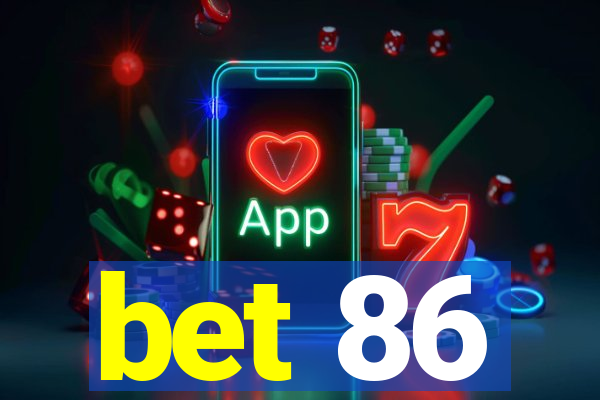 bet 86